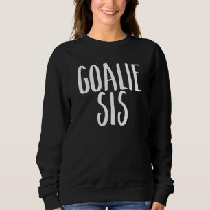 Goalie Sis Hockey Sportfan Cheer Vintag Sweatshirt
