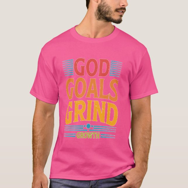 Goals Grind Growth — T-Shirt (Vorderseite)