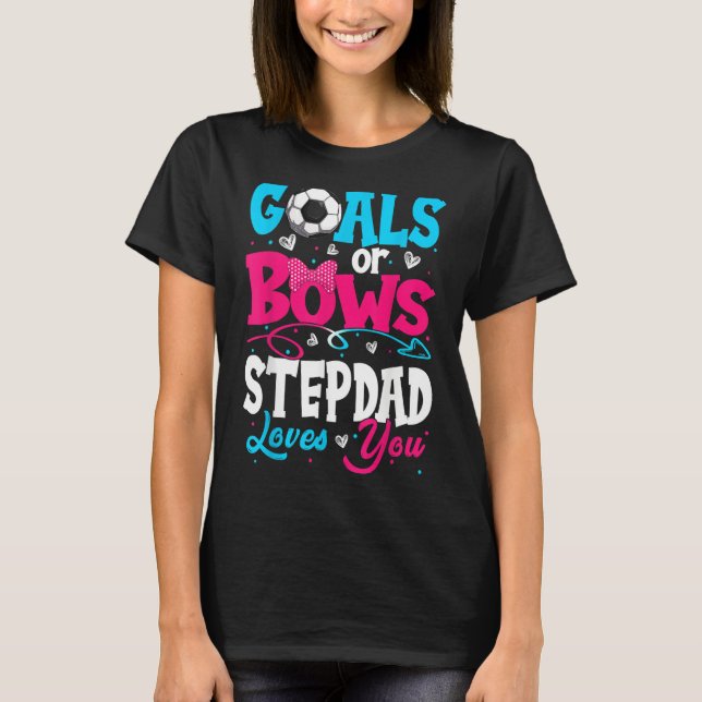 Goals Or Bow Keeper Of Gender Stepdad Loves You Re T-Shirt (Vorderseite)