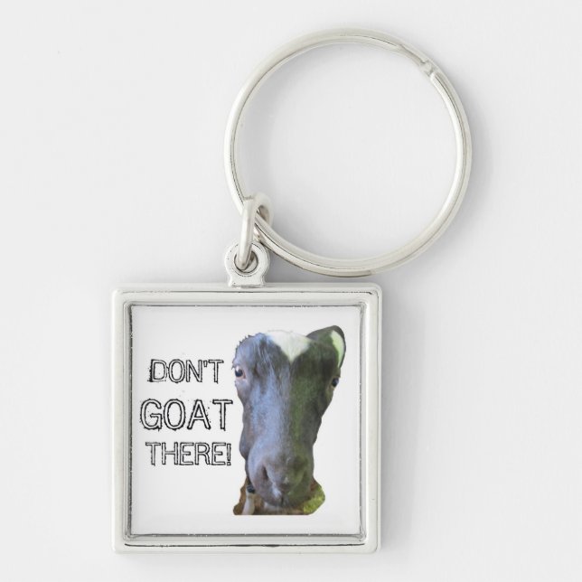 Goat "DON't GOAT THERE" Keychain Schlüsselanhänger (Vorne)