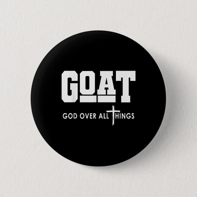 Goat God Over All Things Funny Jesus Christlich Button (Vorderseite)