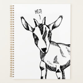 Goat Sketch Sprichwort "Hej!" Planer