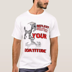 Goatitude Funny Attitude Sprichwort T-Shirt