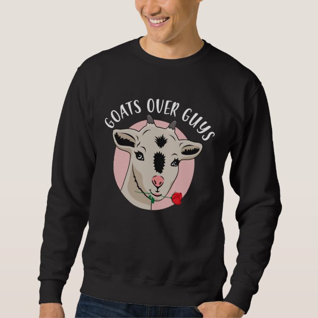 Goats Over Guys Funny Goat Lover Valentine's Day Sweatshirt (Vorderseite)