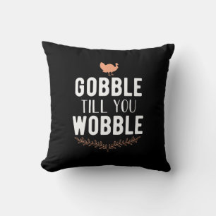 Gobble bis du den Erntedank trägst Kissen