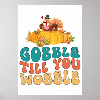 Gobble bis du den türkischen Erntedank trägst Poster