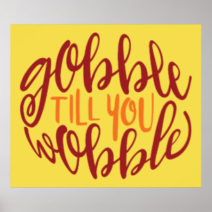 Gobble, bis du ein Poster trägst