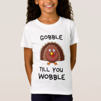 Gobble, bis du T - Shirt wackelst