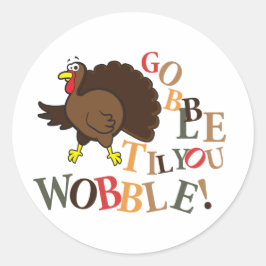Gobble, bis du wackelst! runder aufkleber