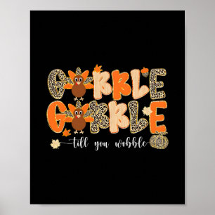 Gobble Bis Du Wackelst Thanksgiving Truthahn Männe Poster