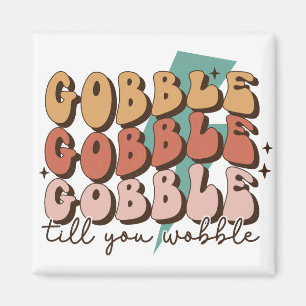 Gobble bis du Wobble Funny Retro Erntedank Magnet