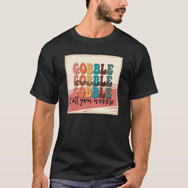 gobble bis wbble1498png1498 T-Shirt (Vorderseite)