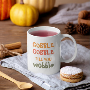 Gobble Gobble bis du träumst   ERNTEDANK Kaffeetasse