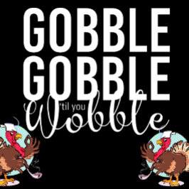 Gobble Gobble bis You Wobble Erntedank Sweatshirt