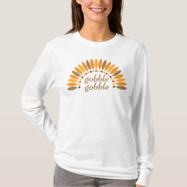 Gobble Gobble Erntedank Long Sleeve T - Shirt