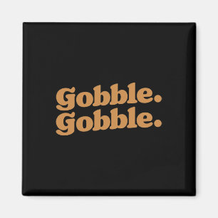 Gobble Gobble Erntedank Türkei Lauf Türkei Tag Magnet