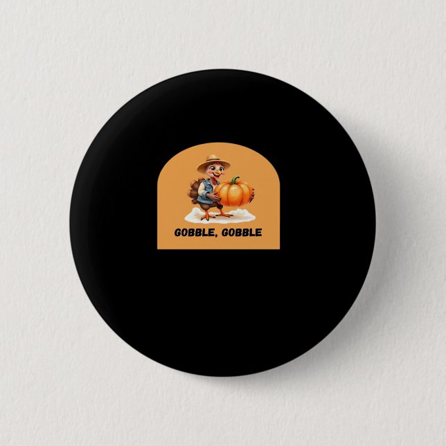 Gobble, Gobble Erntedank Türkei mit Pumpkin Cl Button (Vorderseite)