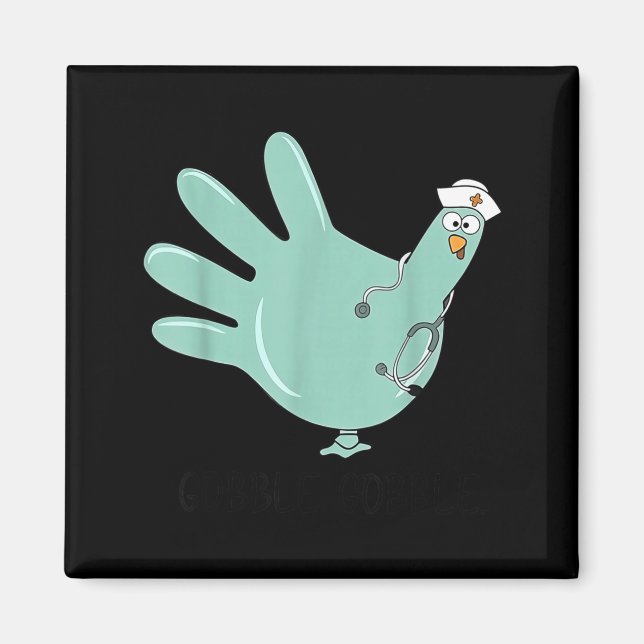 Gobble Gobble Funny Thanksgiving Nurse Humor  Magnet (Vorne)
