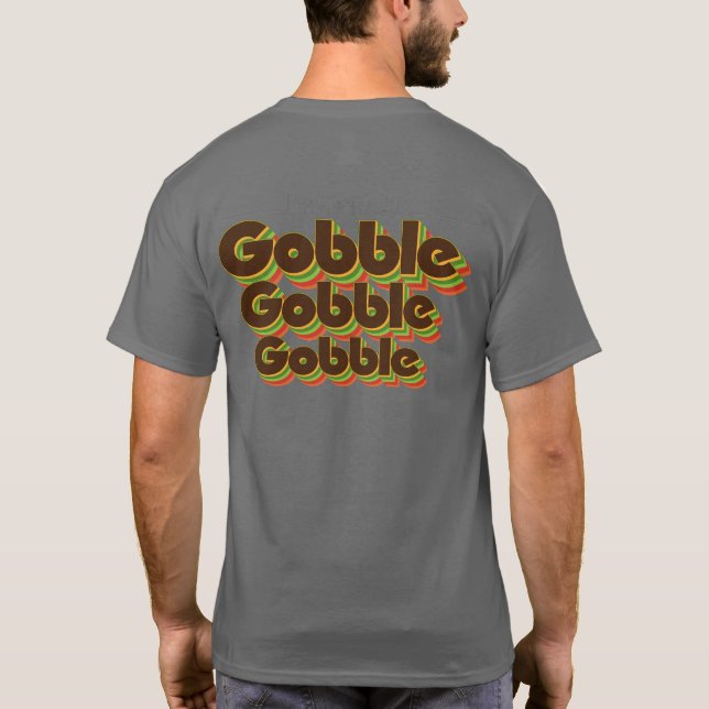 Gobble Gobble Gobble Vintag Retro Erntedank T-Shirt (Rückseite)