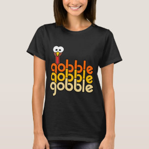 Gobble Gobble T-Shirt