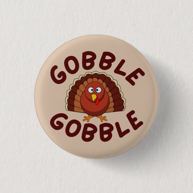 Gobble Gobble Thanksgiving  Button (Vorderseite)