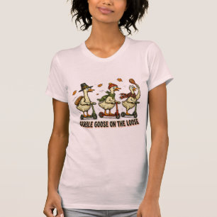 Gobble Goose auf freiem Fuß Thanksgiving-Design T-Shirt