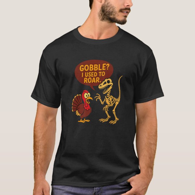 Gobble Ich nutzte zu Roar Funny Turkey Dinosaur Sp T-Shirt (Vorderseite)