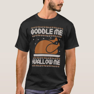 Gobble Me schlucken Me Erntedank Türkei Tag 2021 T-Shirt