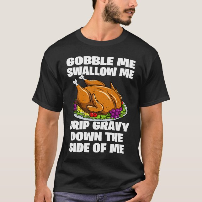 Gobble Me schlucken T-Shirt (Vorderseite)