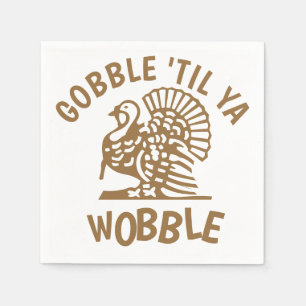 Gobble Til Ya Wobble Erntedank Serviette