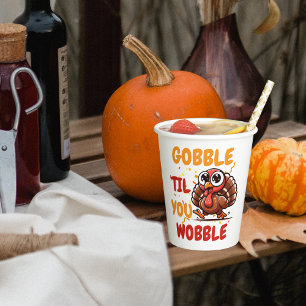 Gobble "Til You Wobble - Erntedank Türkei Pappbecher
