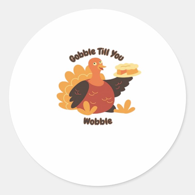 Gobble � Til You Wobble Funny Turkey Design Oversi Runder Aufkleber (Vorderseite)