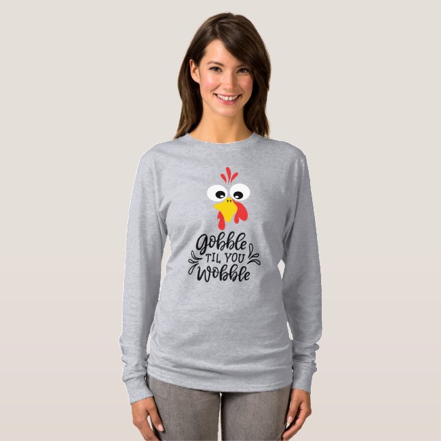 Gobble Til You Wobble Funny Turkey T - Shirt (Vorne ganz)