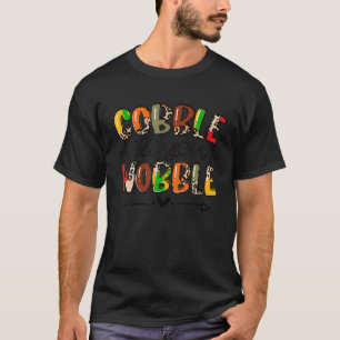 Gobble Til You Wobble Leopard Türkei Erntedank T-Shirt