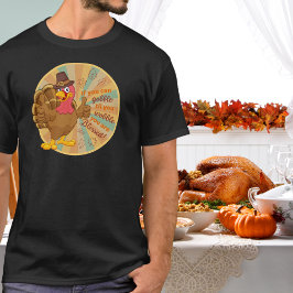 Gobble Til You Wobble Türkei T - Shirt
