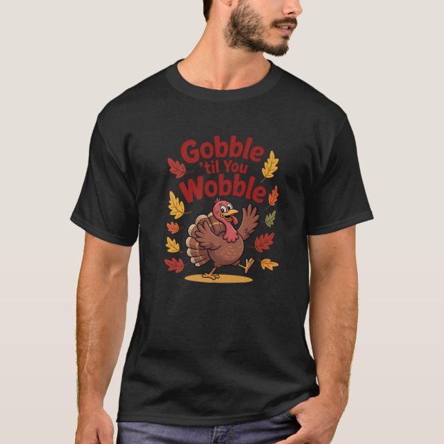 Gobble Til You Wobobble Funny Turkey Premium T-Shirt (Vorderseite)