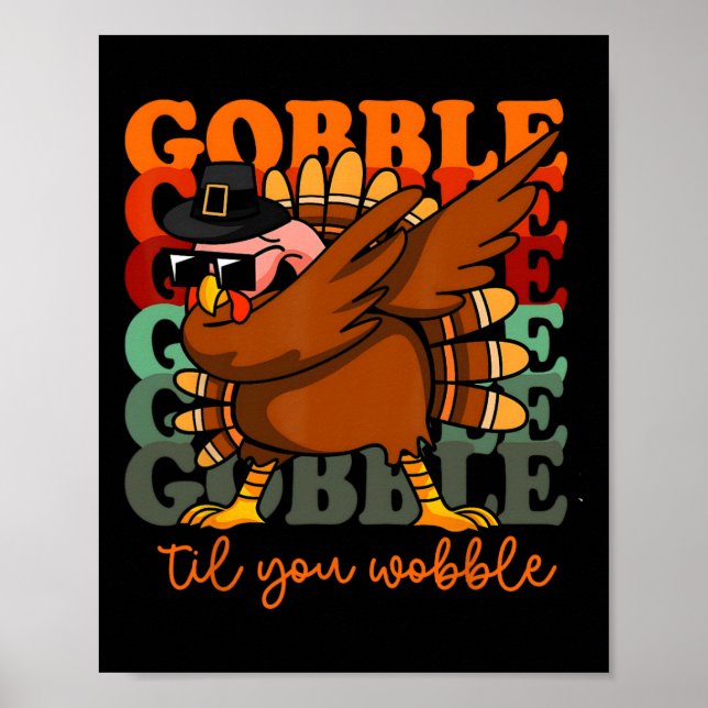 Gobble Til You Wobobble Türkei Outfit Kleinkind Da Poster (Vorne)
