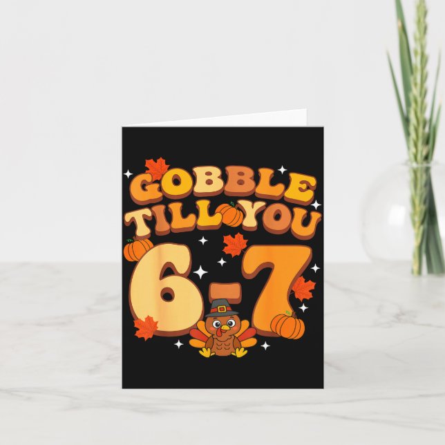 Gobble Till You 67 Thanksgiving Brainrot Meme Six  Karte (Vorderseite)