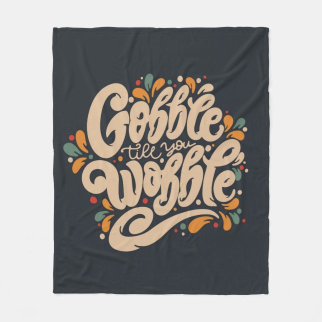 Gobble Till You Wobble Fleecedecke (Vorderseite)
