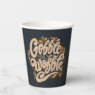 Gobble Till You Wobble Pappbecher