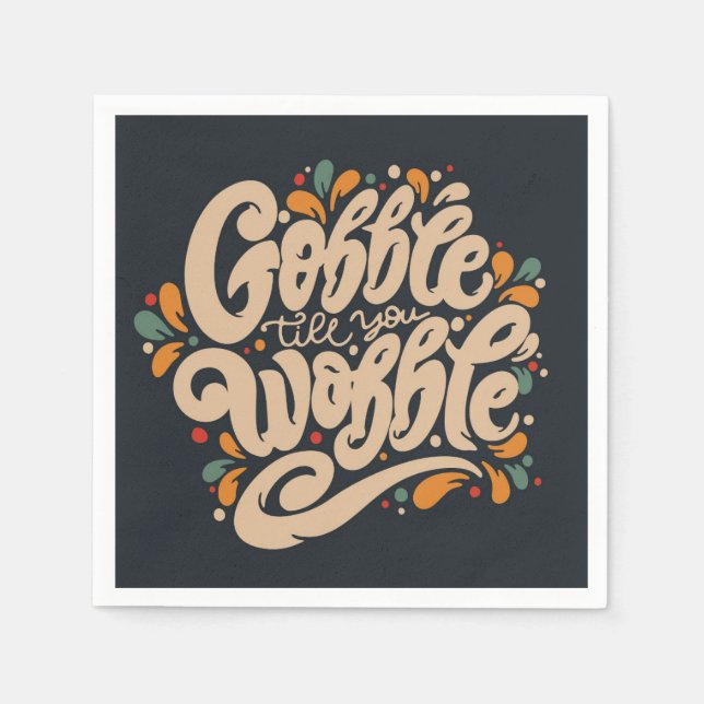 Gobble Till You Wobble Serviette (Vorderseite)