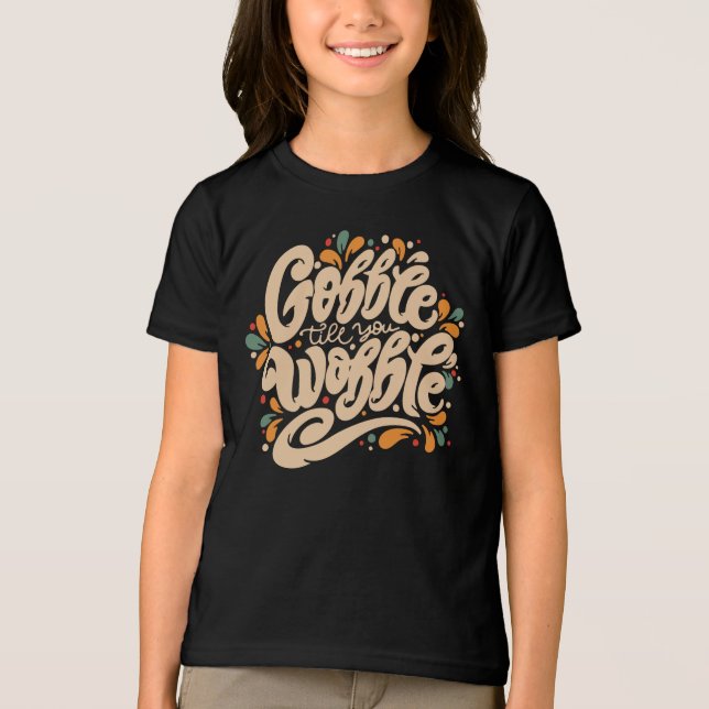 Gobble Till You Wobble Tri-Blend Shirt (Vorderseite)