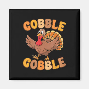 Gobble Turkey Day Erntedank Familie Türkei Trot Magnet