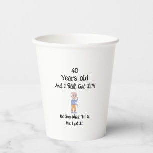Gobelets En Papier 40 Ans et il l'a toujours