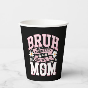 Gobelets En Papier Bruh Anciennement Connu Sous Le Nom De Maman Fête 