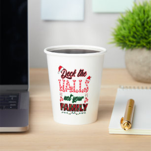 Gobelets En Papier Deck Les Halls Pas Votre Famille
