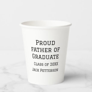 Gobelets En Papier Fier père de la classe de diplômés de 20XX ajouter