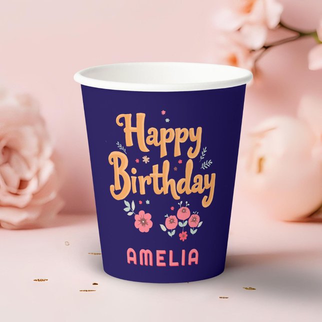 Gobelets En Papier Fleurs florales Bonne manipulation d'anniversaire (Créateur téléchargé)