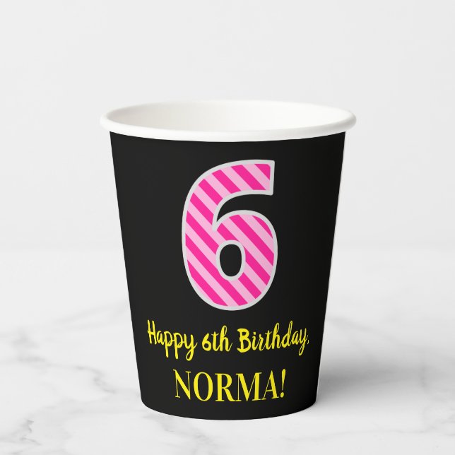 Gobelets En Papier Fun Pink Stripes "6" : Joyeux 6ème anniversaire +  (Verso)