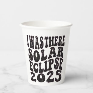 Gobelets En Papier J'Étais Là Solaire Eclipse 2025 Partial Eclipse